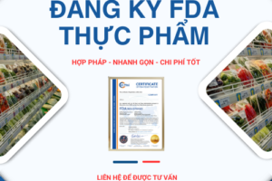 Đăng ký FDA thực phẩm | Tiêu chuẩn an toàn thực phẩm | Hợp pháp – Nhanh gọn – Chi phí tốt