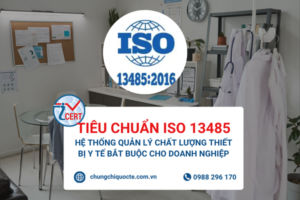 Tiêu chuẩn ISO 13485 | Hệ thống quản lý chất lượng thiết bị y tế bắt buộc cho doanh nghiệp | Uy tín