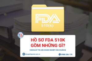 Hồ sơ FDA 510k gồm những gì? Checklist tài liệu doanh nghiệp cần chuẩn bị