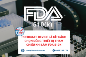 FDA 510k | Predicate Device là gì? Cách chọn đúng thiết bị tham chiếu khi làm FDA 510k
