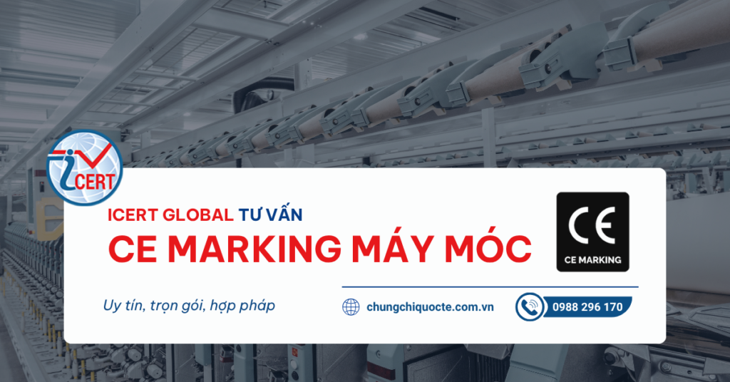 Đơn vị Tư vấn CE Marking máy móc trọn gói